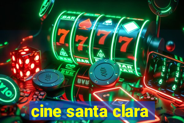 cine santa clara